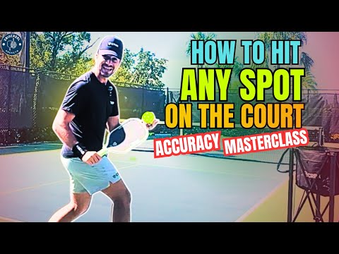 Pickleball accuracy masterclass — hit any spot on the court