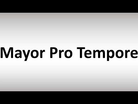 How to Pronounce Mayor Pro Tempore