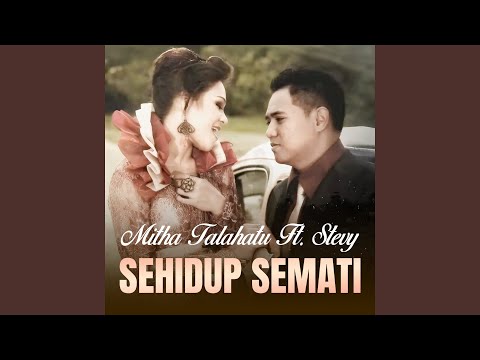 SEHIDUP SEMATI (feat. Stevy)