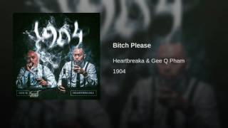 Gee Q Pham & Heartbreaka - Bitch Please [Official Audio]