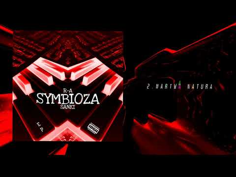 R-A X Sanki - Martwa natura ft. DJN | SYMBIOZA Ep