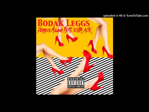 Derrick Milano - Bodak Leggs (Feat. 3ohBlack)