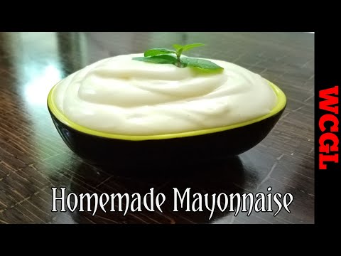 Homemade Mayonnaise | Tasty & Easy Recipe | WCGL
