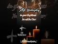 Ash Wednesday Lent Season Shortvideo Whatsappstatus Ashwednesday Shorts Holy
