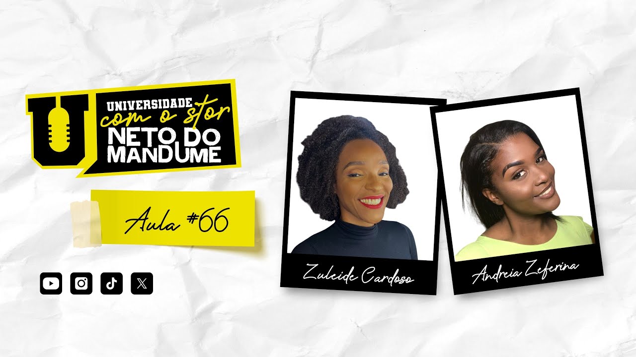 Universidade Com O Stor - 4º Semestre - Aula 66 com Zuleide Cardoso e Andreia Neto