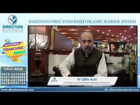 Words of Dr. Qibla Ayaz Chairman Council of Ideology of Pakistan for Direction Schools