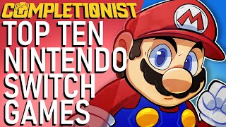 Top 10 Nintendo Switch Games (2024 Edition) | The Completionist