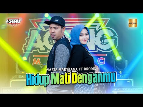 Nazia Marwiana ft Brodin Ageng Music - Hidup Mati Denganmu (Official Live Music)