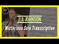 J.J Johnson - "Misterioso",  Trombone Solo Transcription