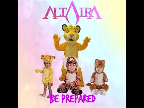 Be Prepared (The Lion King) - ALTAIRA [2019]