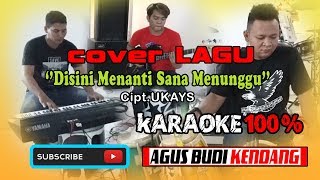 Download lagu disini menanti sana menunggu versi koplo 100% karaoke cipt. UKAYS mp3