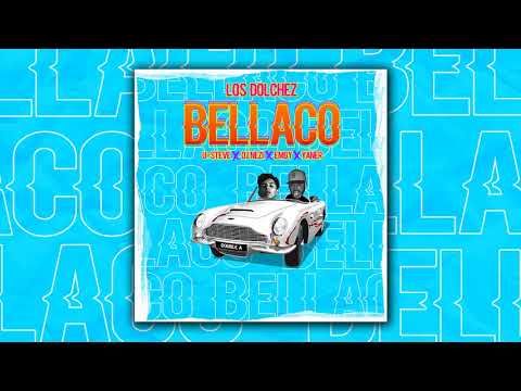 Bellaco - Los Dolchez / Usteve / Dj Nezi / Emgy / Yaner