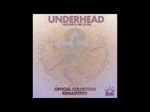 Underhead (Virtuart & MK Ultra) - Official Collection Remastered | Full Mix