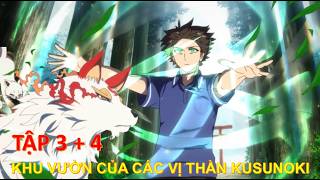 Review Anime | Khu Vườn Của Các Vị Thần Kusunoki Tập 3 + 4 | Kami no Niwatsuki Kusunoki-tei | Anime