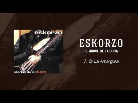 Eskorzo "C/ La Amargura" · El Árbol de la Duda