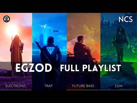NCS EGZOD Full Playlist 2022 - EDM & Electronic Music MIX