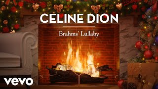 Céline Dion - Brahms&#39; Lullaby (These Are Special Times Yule Log Edition)