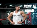 Back In Dubai & Back On That Grind