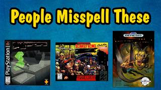 Top 10 Most Commonly Misspelled Video Game Titles