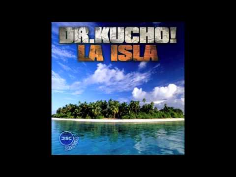 Dr. Kucho! "La Isla" (Original Mix)