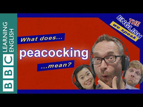 What is 'peacocking'?