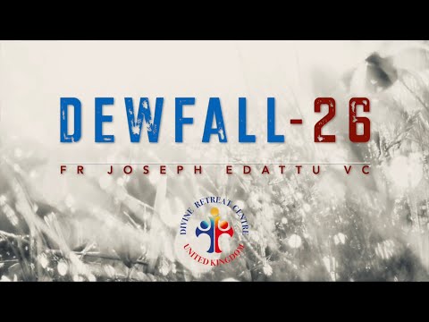 Dewfall 26 - Are u worried about wealth?