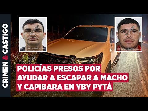 Cárcel para policías de Yby Pytá que se habrían “sacrificado” para salvar a Macho y Capibara