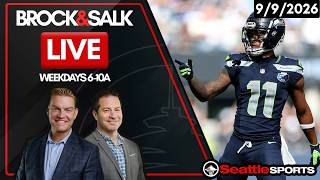 Brock & Salk LIVE - Seattle Sports News & Analysis | 9/9/26