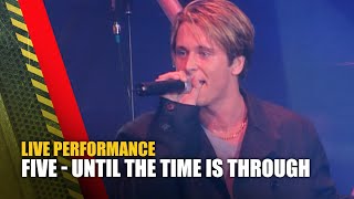 Five - Until The Time Is Through | The Music Factory