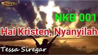 Download lagu NKB 1 Hai Kristen, Nyanyilah (Tessa) mp3 Download lagu NKB 1 Hai Kristen, Nyanyilah (Tessa) mp3