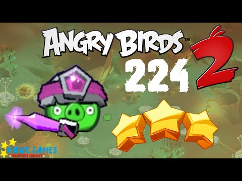 Angry Birds 2 - 3 Stars Walkthrough Level 224 [4K 60FPS]