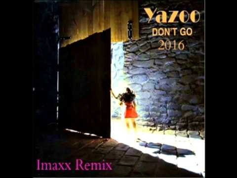 yazoo - don't Go ( imaxx remix )2016