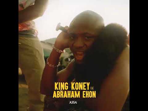 Assa Teaser (King koney FT Abraham Ehon)