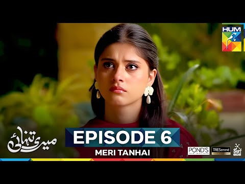 Meri Tanhai - Ep 06 [CC] - 3rd Feb 25 - Sponsors Tresemme, Ponds & Surf Excel [ Kubra K, Azaan SK ]
