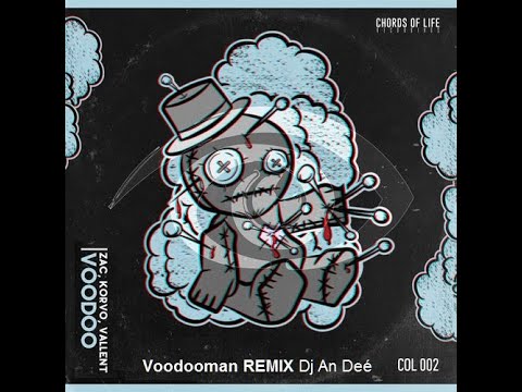 Zac, Vallent, Korvo - Voodoo (Voodooman Remix An Deé)