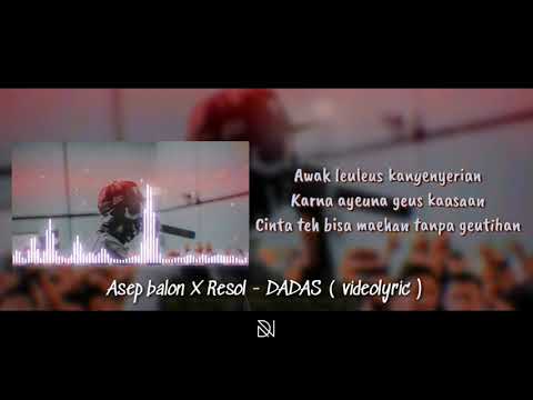 Asep balon X Resol - DADAS ( videolyrics )