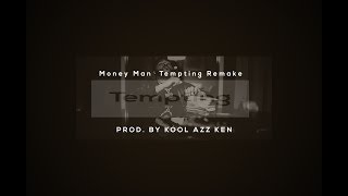 🔥 Money man Tempting instrumental remake (Prod By. Kool Azz Ken)