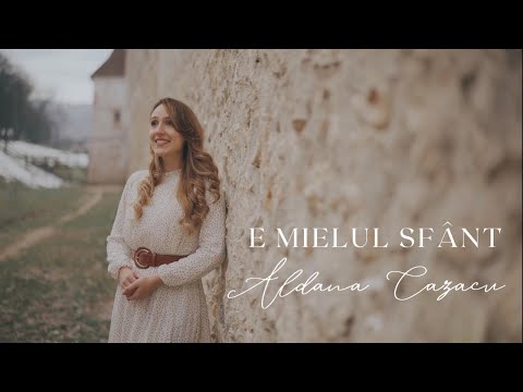 Aldana Cazacu - E Mielul Sfânt | Official Video