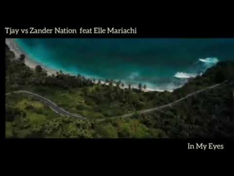 Zander Nation & Tjay ft Elle (In My Eyes)