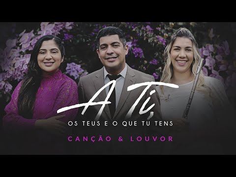 A Ti, Os Teus E O Que Tu Tens video