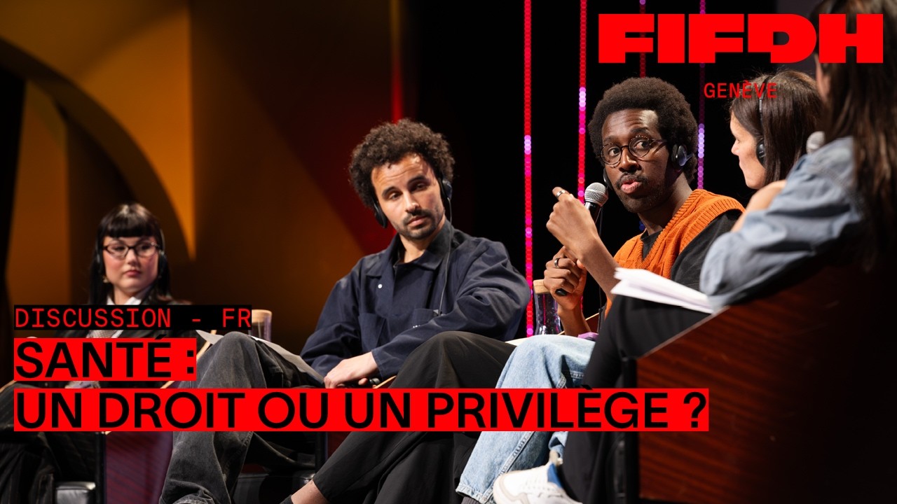 Santé : un droit ou un privilège ? | FIFDH 2026