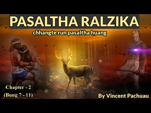Pasaltha Ralzika - 2 | By Vincent Pachuau