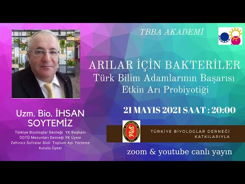 21.05.2021 UZ. BİO. İHSAN SOYTEMİZ -ARILAR İÇİN BAKTERİLER