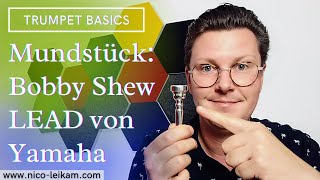 Video thumbnail for Bobby Shew Lead - Mundstück für die hohe Lage | Unterstützung für das hohe Reegister | Mundstück 🎺 by Trompetentraining by Nico Leikam