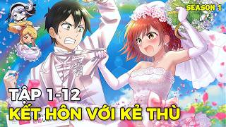 Kết Hôn Với Đứa Con Gái Mà Tôi Ghét Nhất Lớp | Full 1-12 | Tóm Tắt Anime | Review Anime