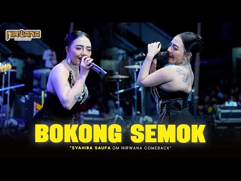 BOKONG SEMOK - SYAHIBA SAUFA OM NIRWANA COMEBACK LIVE JEMBER