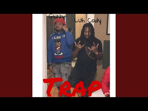 Trap (feat. Glizzy)