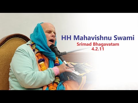 HH Mahavishnu Swami Maharaj | SB 4.2.11