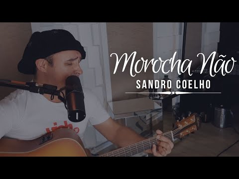 Sandro Coelho – Morocha Não (Leonardo)