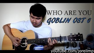 Sam Kim - Who Are You | 도깨비 OST 6 (Fingerstyle cover by Jorell)